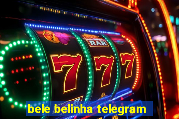 bele belinha telegram